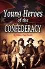 Young Heroes of the Confederacy