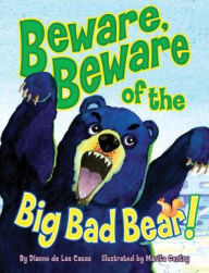 Beware, Beware of the Big Bad Bear!