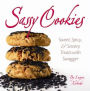 Sassy Cookies: Sweet, Spicy, & Savory Treats with Swagger