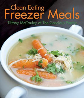 Clean Eating Freezer Meals