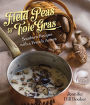 Field Peas to Foie Gras: Southern Recipes with a French Accent
