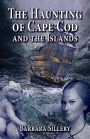 The Haunting of Cape Cod and the Islands