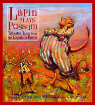 Title: Lapin Plays Possum: Trickster Tales from the Louisiana Bayou, Author: Sharon Arms Doucet