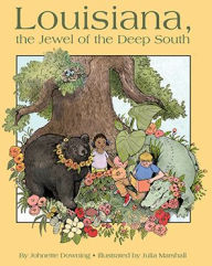 Title: Louisiana, the Jewel of the Deep South, Author: Johnette Downing