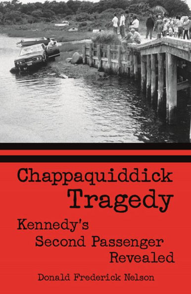 Chappaquiddick Tragedy: Kennedy's Second Passenger Revealed