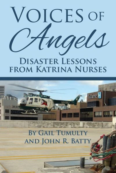 Voices of Angels: Disaster Lessons from Katrina Nurses