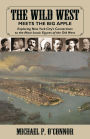 The Wild West Meets the Big Apple