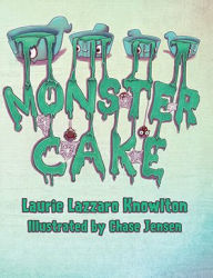 Title: Monster Cake, Author: Laurie Knowlton