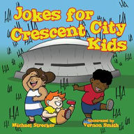 Title: Jokes for Crescent City Kids, Author: Michael Strecker