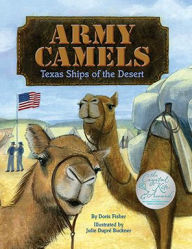 Title: Army Camels: Texas Ships of the Desert, Author: Doris Fisher