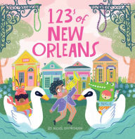 Title: 123s of New Orleans, Author: MARY NICHOL BRINKMAN