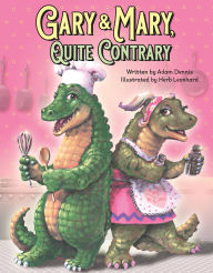 Title: Gary and Mary, Quite Contrary, Author: Adam Dennis