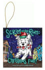 Scrim on the Run: Christmas Fun! Ornament