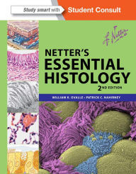 Title: Netter's Essential Histology E-Book: Netter's Essential Histology E-Book, Author: William K. Ovalle PhD