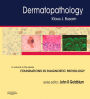 Dermatopathology E-Book: A Volume in the Series: Foundations in Diagnostic Pathology