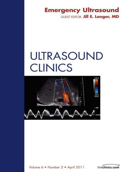 Emergency Ultrasound, An Issue of Ultrasound Clinics