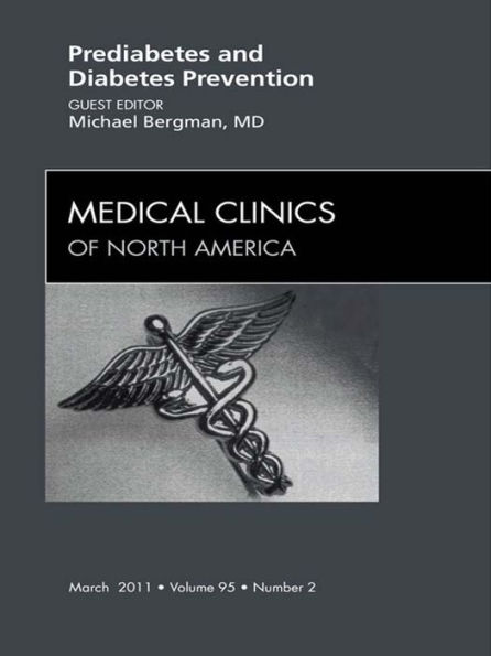 Prediabetes and Diabetes Prevention, An Issue of Medical Clinics of North America