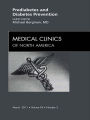 Prediabetes and Diabetes Prevention, An Issue of Medical Clinics of North America