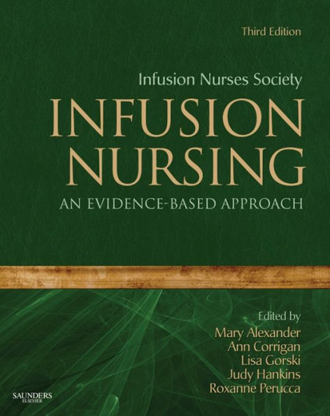 Infusion Nursing: An Evidence-Based Approach