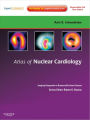 Atlas of Nuclear Cardiology: Imaging Companion to Braunwald's Heart Disease E-Book