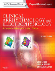 Title: Clinical Arrhythmology and Electrophysiology: A Companion to Braunwald's Heart Disease / Edition 2, Author: Ziad Issa MD