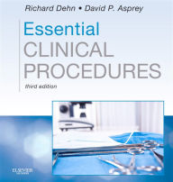 Title: Essential Clinical Procedures E-Book: Essential Clinical Procedures E-Book, Author: Richard W. Dehn MPA