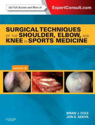 Surgical Techniques of the Shoulder, Elbow, and Knee in Sports Medicine: Expert Consult - Online and Print / Edition 2