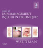Atlas of Pain Management Injection Techniques E-Book