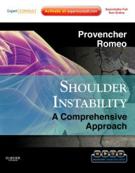 Title: Shoulder Instability: A Comprehensive Approach: Expert Consult: Online, Print and DVD, Author: Matthew T. Provencher MD CAPT MC USNR (Ret.)