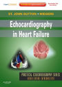 Echocardiography in Heart Failure- E-BOOK: Expert Consult: Online and Print