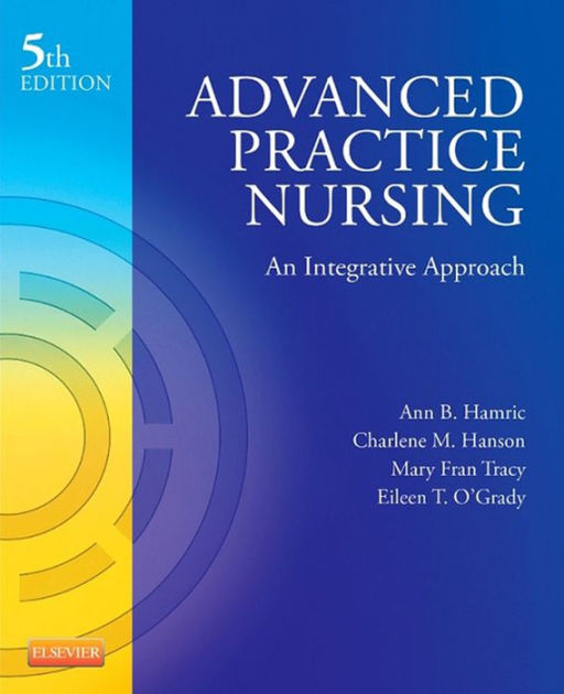 Advanced Practice Nursing E Book An Integrative Approach By Ann B Hamric Phd Rn Faan 1875