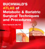 Buchwald's Atlas of Metabolic & Bariatric Surgical Techniques and Procedures E-Book: Expert Consult - Online and Print