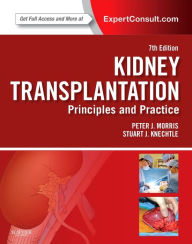 Kidney Transplantation - Principles and Practice: Expert Consult - Online and Print / Edition 7