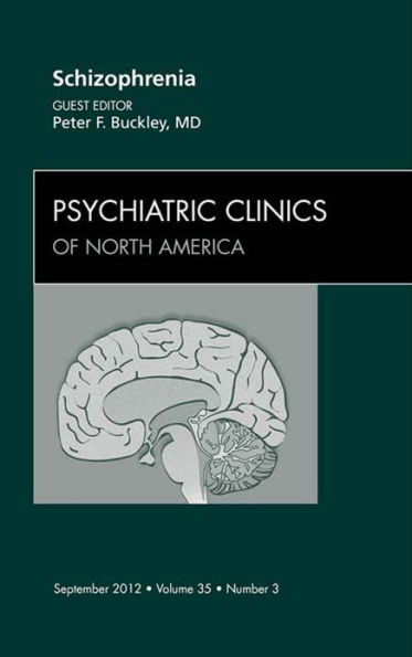 Schizophrenia, An Issue of Psychiatric Clinics