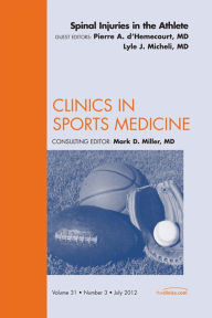 Spinal Injuries in the Athlete, An Issue of Clinics in Sports Medicine - E-Book