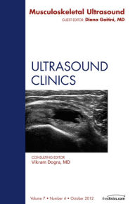 Musculoskeletal Ultrasound, An Issue of Ultrasound Clinics - E-Book
