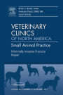 Minimally Invasive Fracture Repair, An Issue of Veterinary Clinics: Small Animal Practice - E-Book