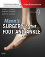 Mann's Surgery of the Foot and Ankle E-Book: Expert Consult - Online