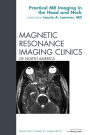 Head and Neck MRI, An Issue of Magnetic Resonance Imaging Clinics - E-Book
