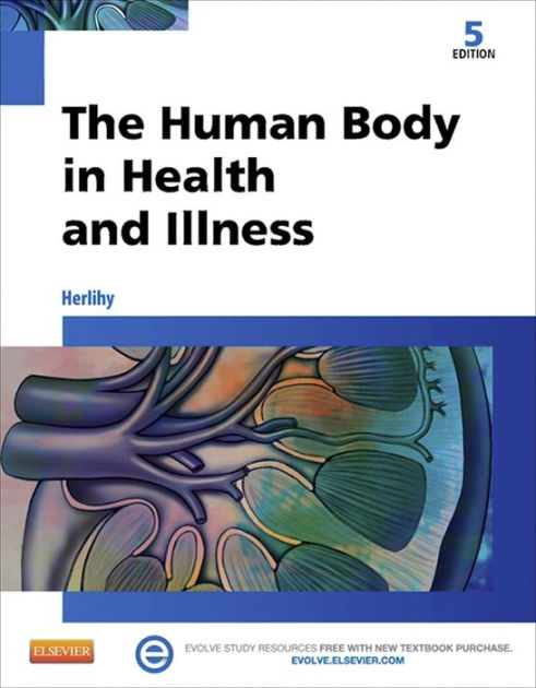 The Human Body In Health And Illness - E-Book By Barbara Herlihy PhD ...