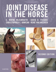 Title: Joint Disease in the Horse / Edition 2, Author: C. Wayne McIlwraith BVSc