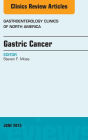 Gastric Cancer, An Issue of Gastroenterology Clinics, E-Book