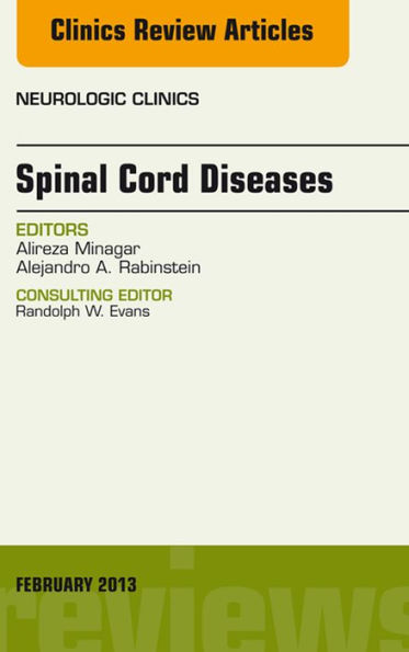 Spinal Cord Diseases, An Issue of Neurologic Clinics