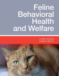 Title: Feline Behavioral Health and Welfare, Author: Ilona Rodan DVM
