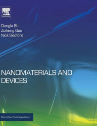 Title: Nanomaterials and Devices, Author: Donglu Shi
