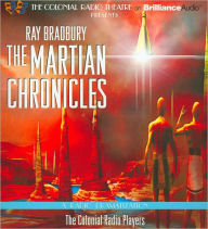 The Martian Chronicles: A Radio Dramatization (Colonial Radio Theatre on the Air)