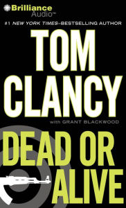 Title: Dead or Alive, Author: Tom Clancy