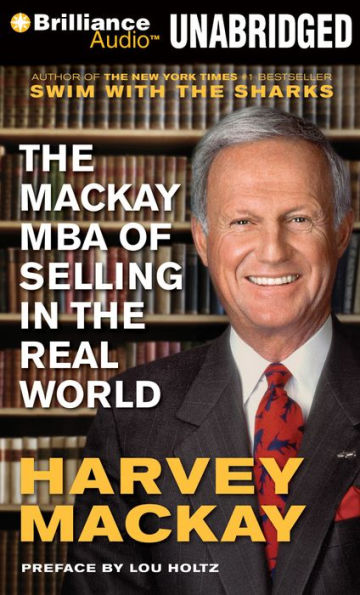 The Mackay MBA of Selling in the Real World