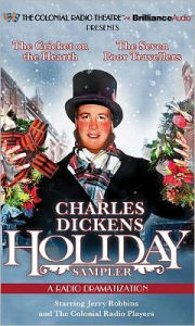 A Charles Dickens Holiday Sampler (The Colonial Radio Theatre on the Air)