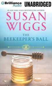 Title: The Beekeeper's Ball (Bella Vista Series #2), Author: Susan Wiggs